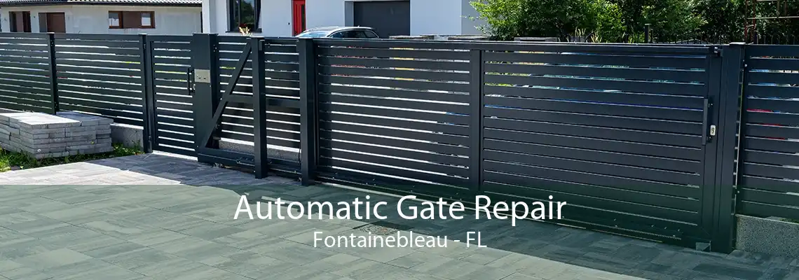 Automatic Gate Repair Fontainebleau - FL