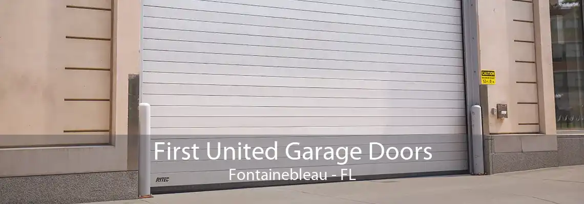 First United Garage Doors Fontainebleau - FL