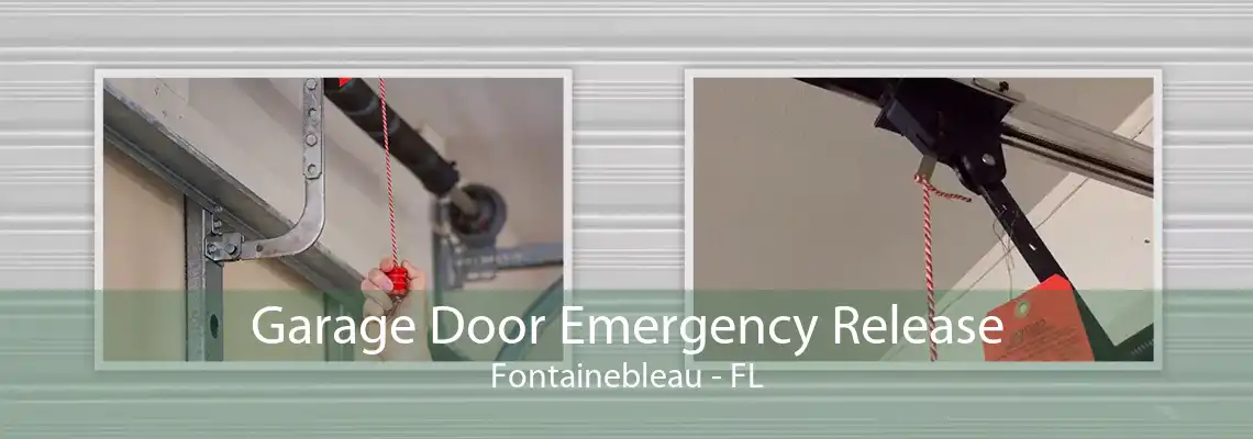 Garage Door Emergency Release Fontainebleau - FL