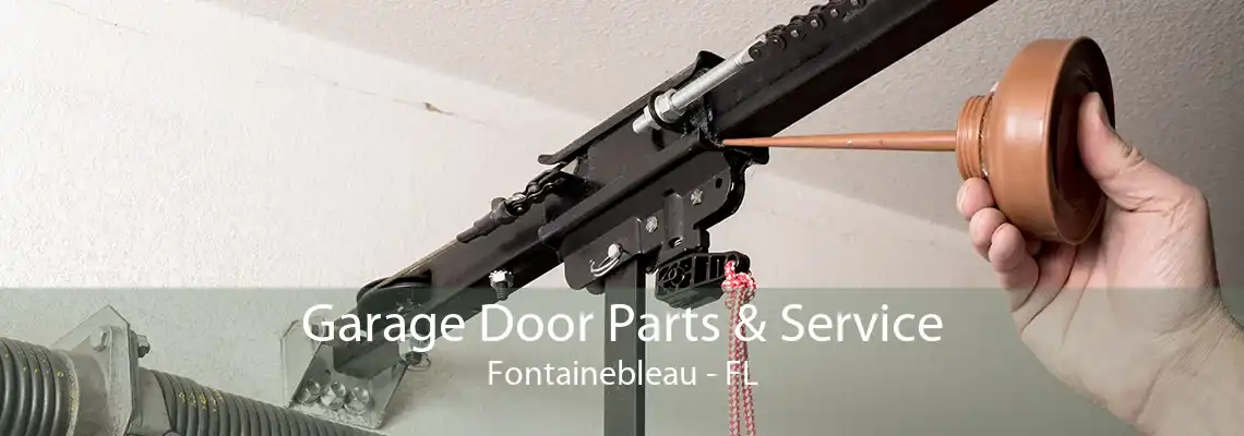 Garage Door Parts & Service Fontainebleau - FL