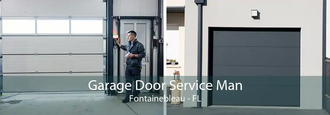 Garage Door Service Man Fontainebleau - FL