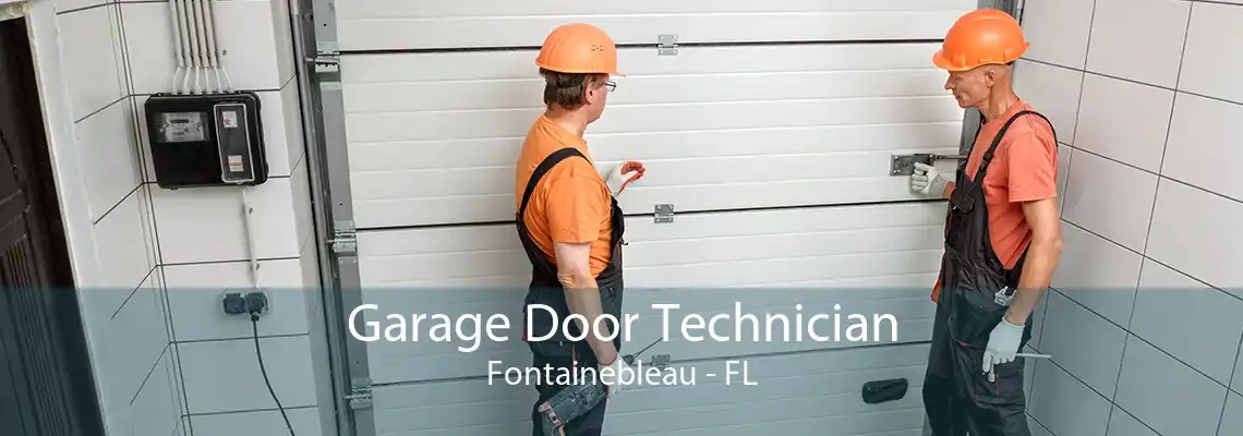 Garage Door Technician Fontainebleau - FL