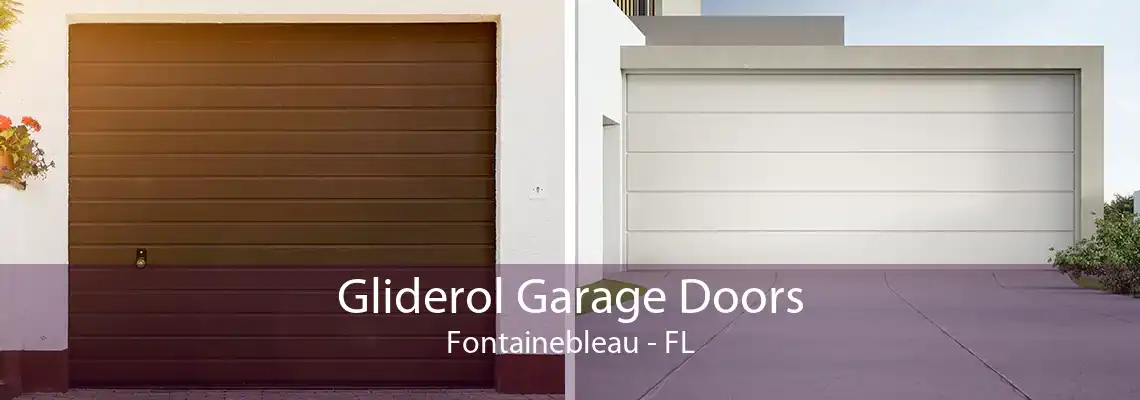 Gliderol Garage Doors Fontainebleau - FL