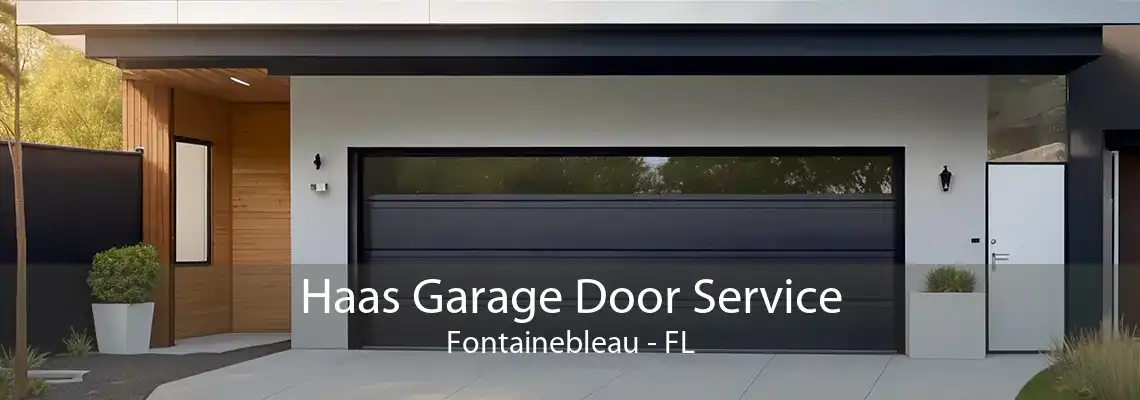 Haas Garage Door Service Fontainebleau - FL