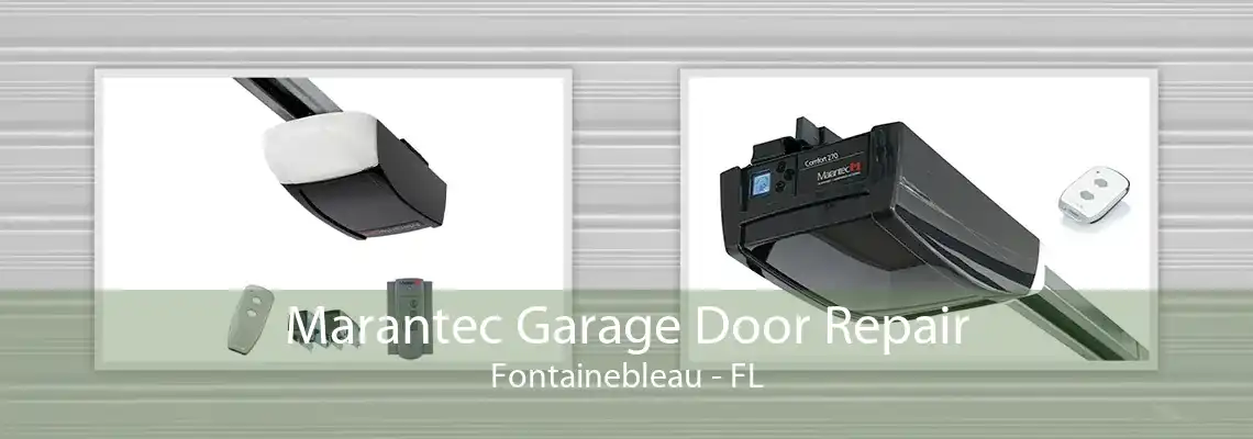 Marantec Garage Door Repair Fontainebleau - FL