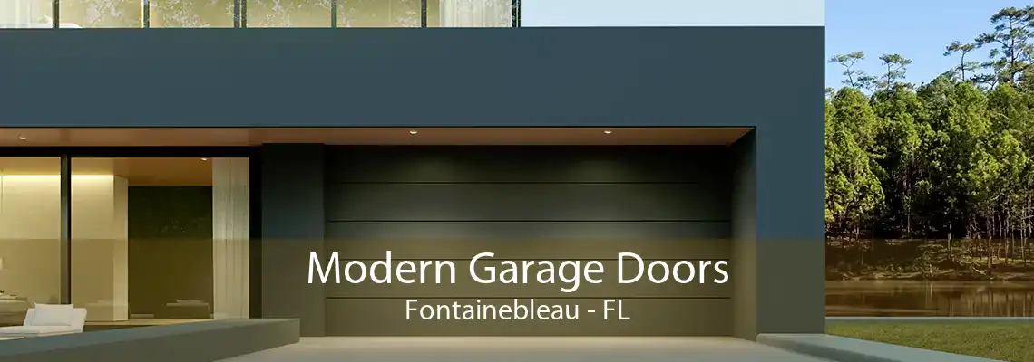 Modern Garage Doors Fontainebleau - FL