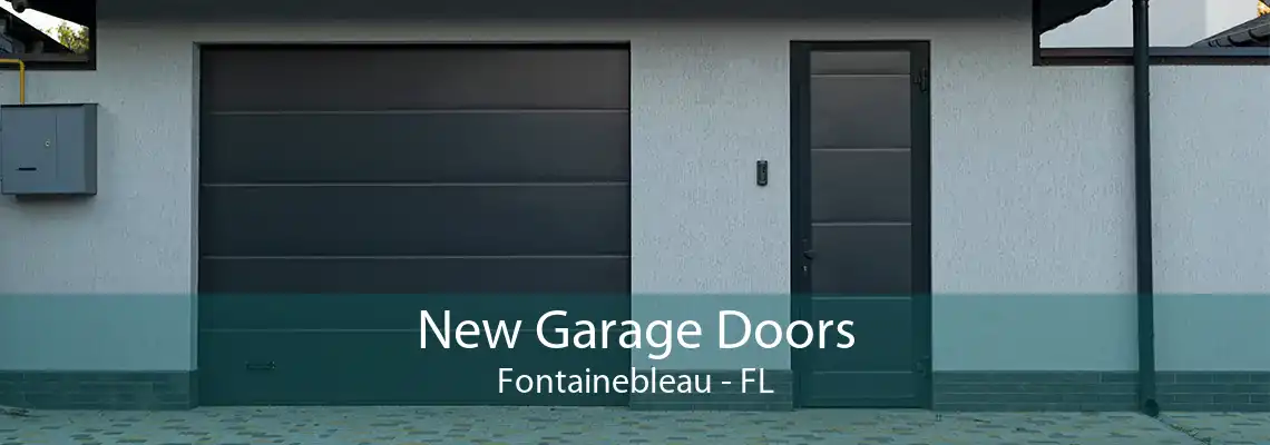 New Garage Doors Fontainebleau - FL