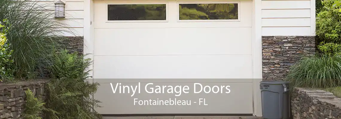 Vinyl Garage Doors Fontainebleau - FL