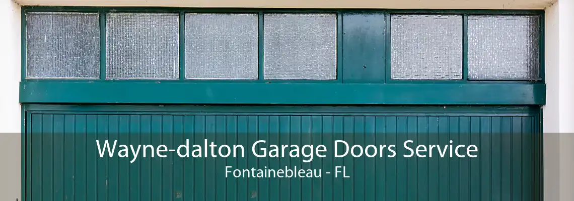 Wayne-dalton Garage Doors Service Fontainebleau - FL